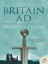 Britain AD (eBook): A Quest for Arthur, England and the Anglo-Saxons